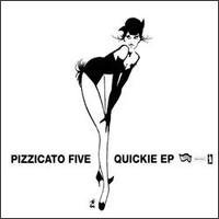 Pizzicato Five/Quickie 1 Ep